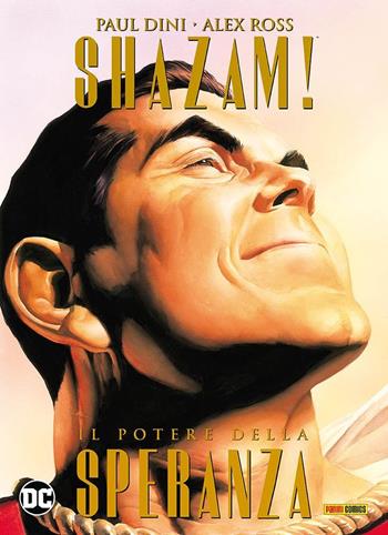 Il potere della speranza. Shazam! - Paul Dini, Alex Ross - Libro Panini Comics 2021, DC comics | Libraccio.it