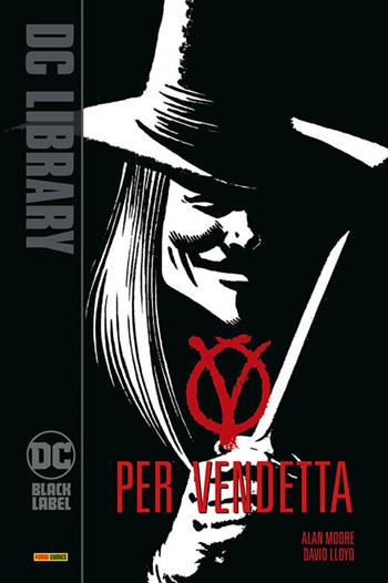 V per vendetta - Alan Moore, David Lloyd - Libro Panini Comics 2023, DC Black label | Libraccio.it