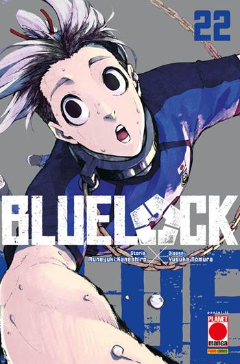 Blue lock. Vol. 22 - Muneyuki Kaneshiro - Libro Panini Comics 2023, Planet manga | Libraccio.it