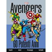 Avengers. 60 potenti anni. Ediz. a colori