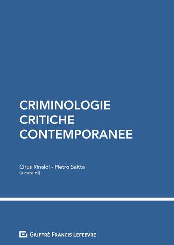 Criminologie critiche contemporanee  - Libro Giuffrè 2018 | Libraccio.it