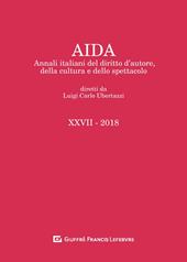 Aida. Annali italiani del diritto d'autore, della cultura e dello spettacolo (2018)