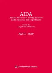 Aida. Annali italiani del diritto d'autore, della cultura e dello spettacolo (2019). Vol. 28