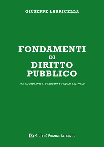 Fondamenti di diritto pubblico. Per gli studenti di economia e scienze politiche - Giuseppe Lauricella - Libro Giuffrè 2020 | Libraccio.it