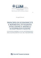 Principio di economicità e reporting integrato: evoluzione e modelli di rappresentazione. Un'analisi empirica sulle determinanti dell'allineamento all'IR Framework