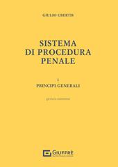 Sistema di procedura penale. Vol. 1: Principi generali