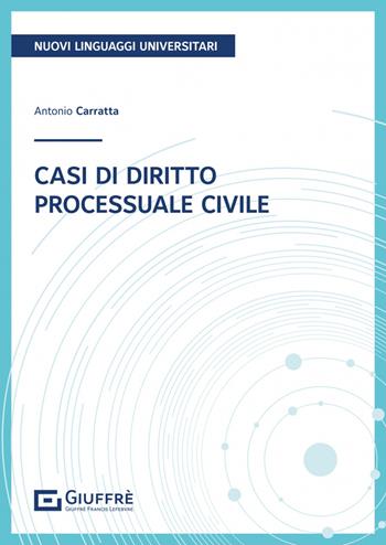 Casi di diritto processuale civile - Antonio Carratta - Libro Giuffrè 2023 | Libraccio.it
