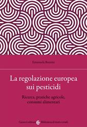 La regolazione europea sui pesticidi. Ricerca, pratiche agricole, consumi alimentari