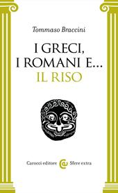 I Greci, i Romani e... il riso