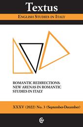 Textus. English studies in Italy (2022). Vol. 3: Romantic redirections: new arenas in romantic studies in Italiy