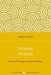 Scritture verticali. Pizzuto, D'Arrigo, Consolo, Bufalino