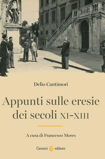 Appunti sulle eresie dei secoli XI-XIII  - Libro Carocci 2024, Studi storici Carocci | Libraccio.it