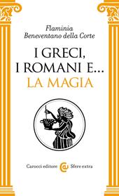 I greci, i romani e... La magia