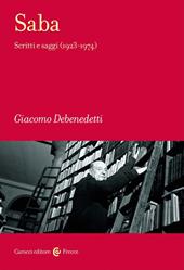Saba. Scritti e saggi (1923-1974)