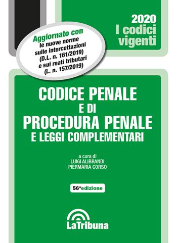 Codice penale e di procedura penale e leggi complementari  - Libro La Tribuna 2020, I codici vigenti | Libraccio.it
