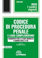   Codice penale e di procedura penale e leggi complementari. Aggiornato con la Legge sicurezza 9 giugno 2025, n. 80