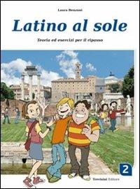 Latino al sole. Con espansione online. Vol. 2 - Laura Benzoni - Libro Trevisini 2013 | Libraccio.it