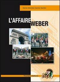 L'affaire Weber. Con CD Audio - M. Michele Hanine Santini - Libro Trevisini 2009 | Libraccio.it