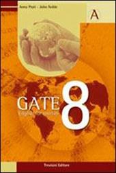 Gate 8. Volume unico. English for tourism. e professionali. Con CD Audio