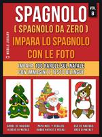 Spagnolo (Spagnolo da zero). Impara lo spagnolo con le foto. Vol. 8