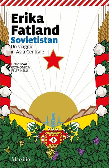 Sovietistan. Un viaggio in Asia centrale - Erika Fatland - Libro Marsilio 2019, Universale economica Feltrinelli | Libraccio.it