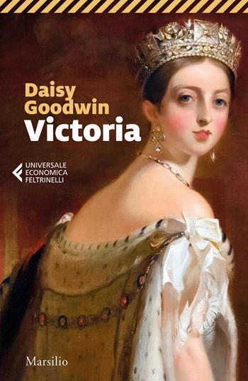 Victoria - Daisy Goodwin - Libro Marsilio 2021, Universale economica Feltrinelli | Libraccio.it