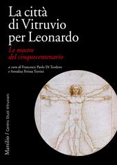La città di Vitruvio per Leonardo. Le mostre del cinquecentenario