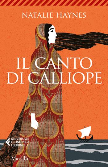 Il canto di Calliope - Natalie Haynes - Libro Marsilio 2022, Universale economica Feltrinelli | Libraccio.it
