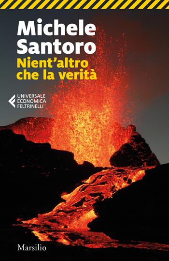 Nient'altro che la verità - Michele Santoro - Libro Marsilio 2022, Universale economica Feltrinelli | Libraccio.it