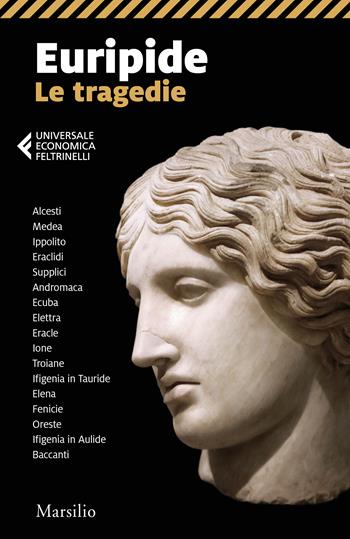 Le tragedie - Euripide - Libro Marsilio 2022, Universale economica Feltrinelli | Libraccio.it