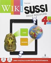 Wikisussi. Sussidiario antropologico. Per la 4ª classe elementare. Con e-book. Con espansione online