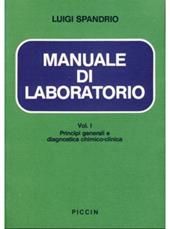 Manuale di laboratorio. Vol. 1: Principi generali e diagnostica chimico-clinica.