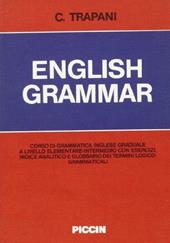 English grammar. Corso di grammatica inglese graduale a livello elementare-intermedio. Con esercizi, indice analitico e glossario dei termini logico-grammaticali