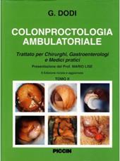 Colonproctologia ambulatoriale. Trattato per chirurghi, gastroenterologi e medici pratici