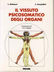Il vissuto psicosomatico degli organi - L. Galeazzi, C. Scarpellini - Libro Piccin-Nuova Libraria 1996 | Libraccio.it