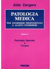 Patologia medica per infermieri professionali e allievi infermieri. Vol. 2: Patologia speciale e terapia.