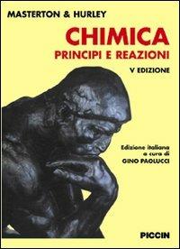 Chimica. Principi e reazioni - William L. Masterton, Cecile N. Hurley - Libro Piccin-Nuova Libraria 2007 | Libraccio.it