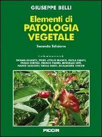 Elementi di patologia vegetale - Giuseppe Belli - Libro Piccin-Nuova Libraria 2011 | Libraccio.it