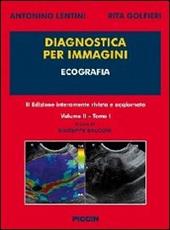 Diagnostica per immagini. Vol. 2\1: Ecografia.