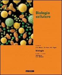 Biologia cellulare  - Libro Piccin-Nuova Libraria 2012 | Libraccio.it