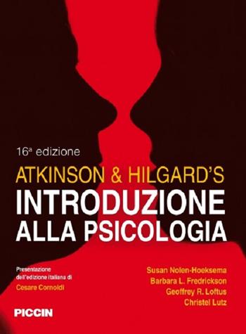 Atkinson & Hilgard's. Introduzione alla psicologia - Rita L. Atkinson, Ernest R. Hilgard - Libro Piccin-Nuova Libraria 2017 | Libraccio.it
