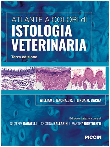 Atlante a colori di istologia veterinaria - William J. jr. Bacha, Linda M. Wood Bacha - Libro Piccin-Nuova Libraria 2022 | Libraccio.it
