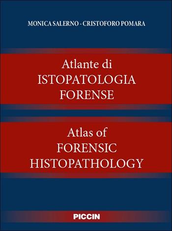 Atlante di istopatologia forense-Atlas of forensic histopathology. Ediz. bilingue - Monica Salerno, Cristoforo Pomara - Libro Piccin-Nuova Libraria 2024 | Libraccio.it