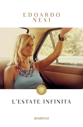 L'estate infinita - Edoardo Nesi - Libro Bompiani 2019, Tascabili narrativa | Libraccio.it