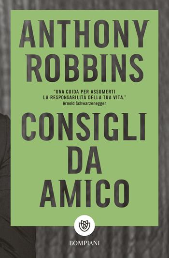 Consigli da amico - Anthony Robbins - Libro Bompiani 2020, Tascabili | Libraccio.it