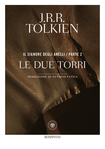 Le due torri. Il Signore degli anelli. Vol. 2 - John R. R. Tolkien - Libro Bompiani 2020, Narrativa straniera | Libraccio.it