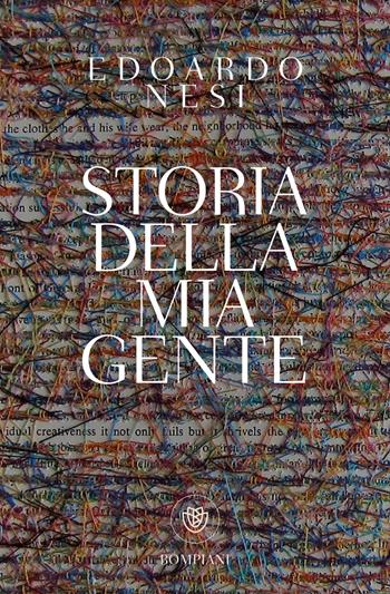 Storia della mia gente - Edoardo Nesi - Libro Bompiani 2021, Tascabili narrativa | Libraccio.it