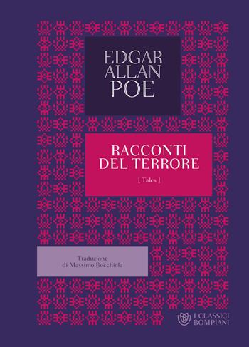 I racconti del terrore - Edgar Allan Poe - Libro Bompiani 2022, I Classici Bompiani | Libraccio.it