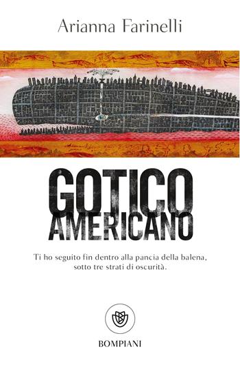 Gotico americano - Arianna Farinelli - Libro Bompiani 2021, Tascabili narrativa | Libraccio.it