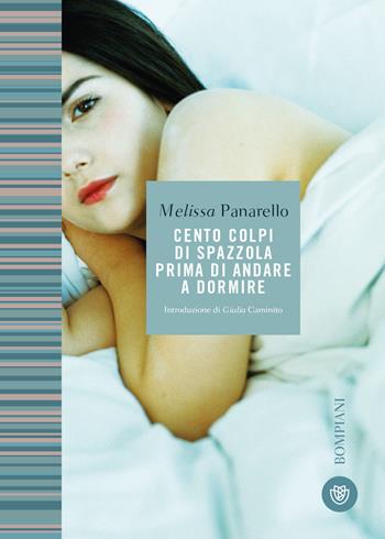 Cento colpi di spazzola prima di andare a dormire - Melissa P. - Libro Bompiani 2022, Le finestre | Libraccio.it